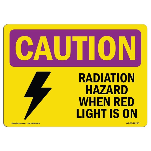 Signmission OSHA RADIATION Sign Radiation Hazard When Red Light Is On 10in X 7in Plastic, 7" H, 10" W, Lndscp OS-CR-P-710-L-10205 - main